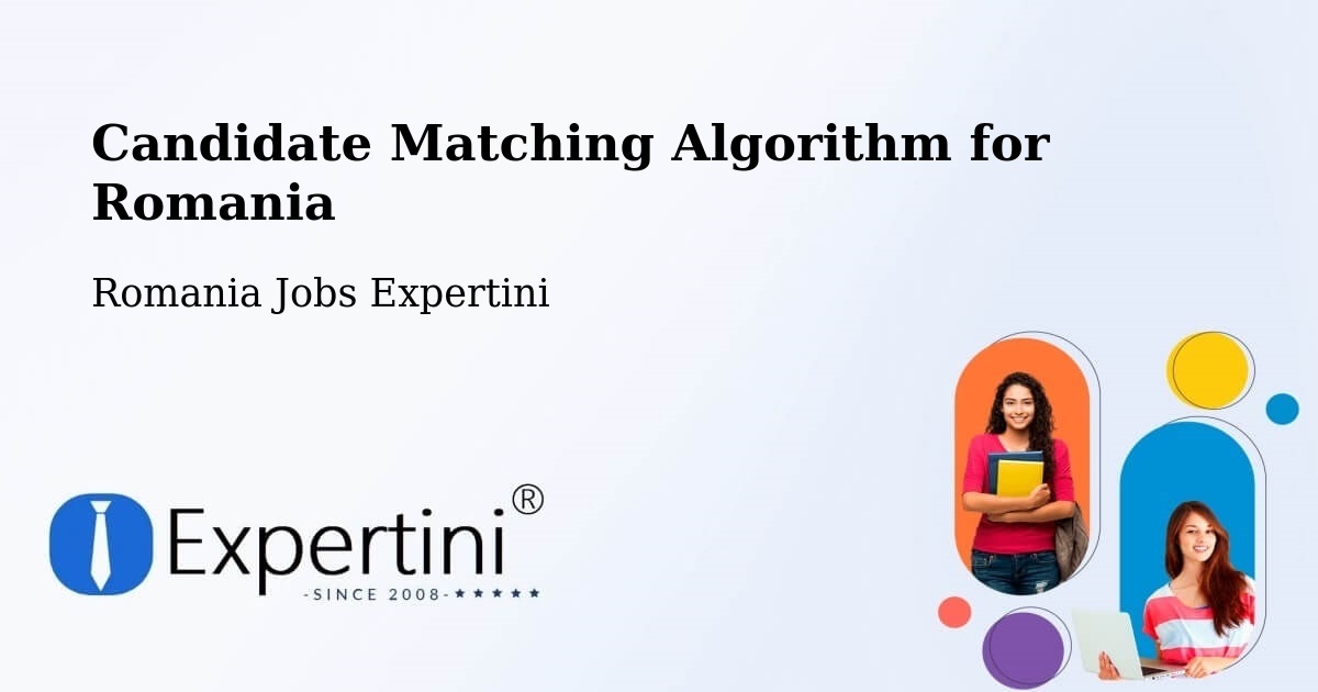 Candidate Matching Algorithm Overview – Parța - Romania Jobs Expertini