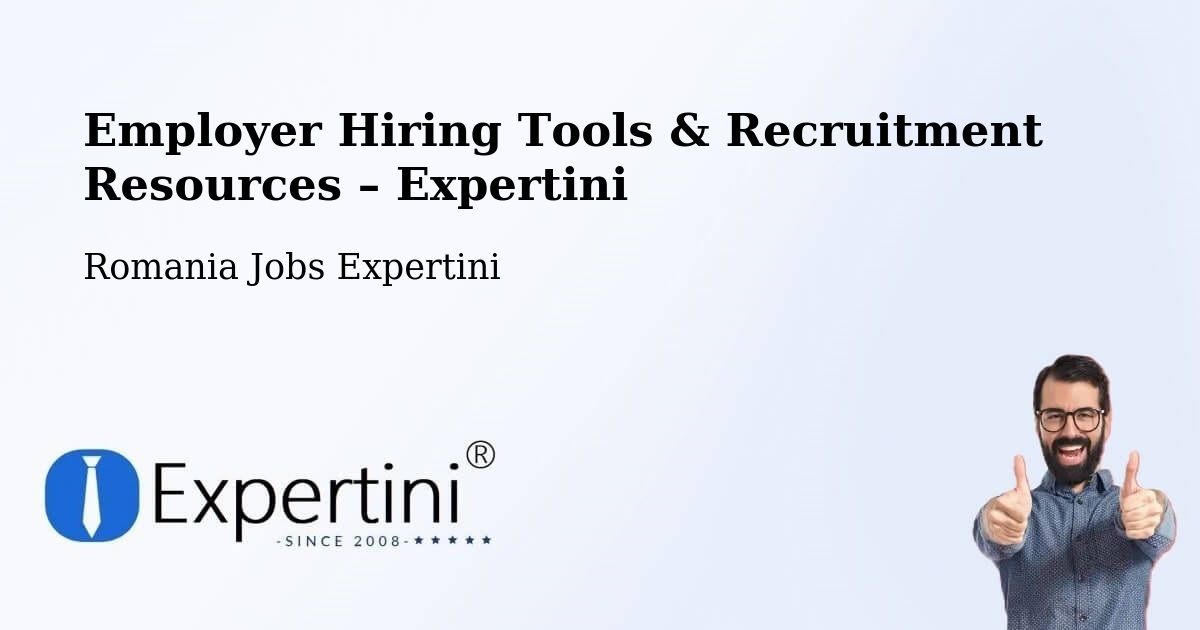 Employer Hiring Tools & Recruitment Resources – Parța - Parța, Romania Jobs Expertini