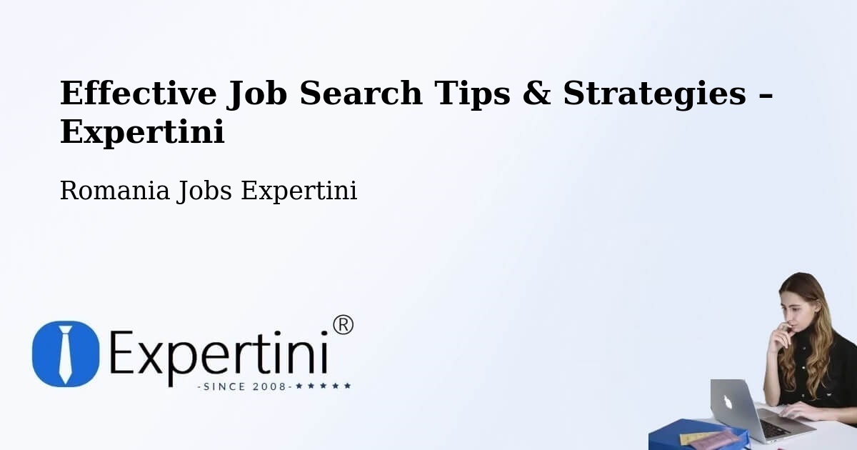Job Search Tips & Strategies for Job Seekers – Parța - Parța, Romania Jobs Expertini